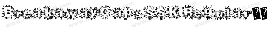BreakawayCapsSSK Regular字体转换